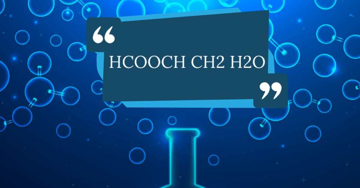 HCOOCH₃ CH₂ H₂O