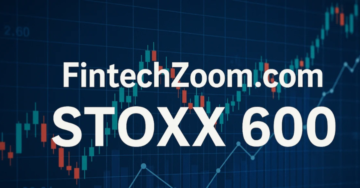 Fintechzoom.com SToxx 600
