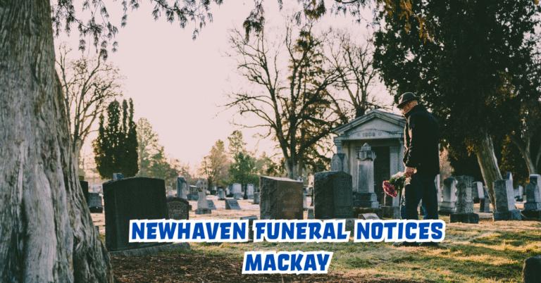 Newhaven Funeral Notices Mackay