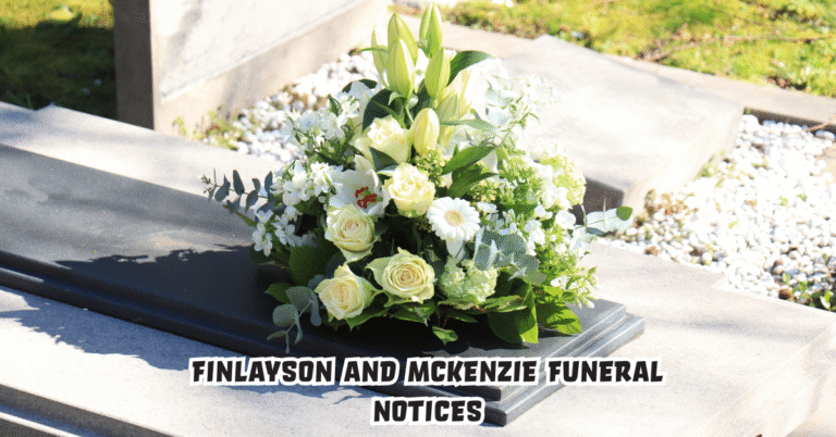Finlayson and McKenzie Funeral Notices