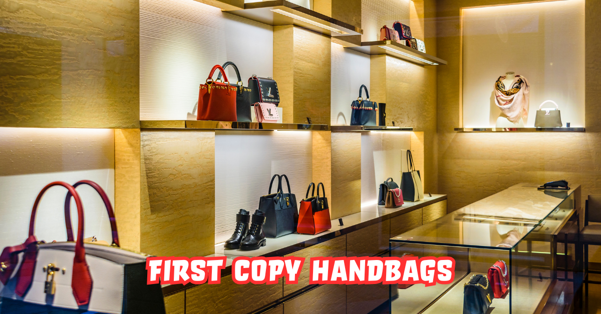 First Copy Handbags