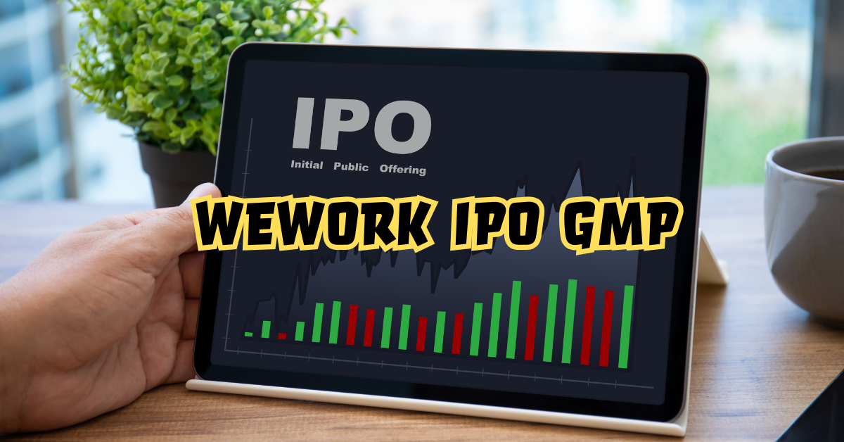 WeWork IPO GMP
