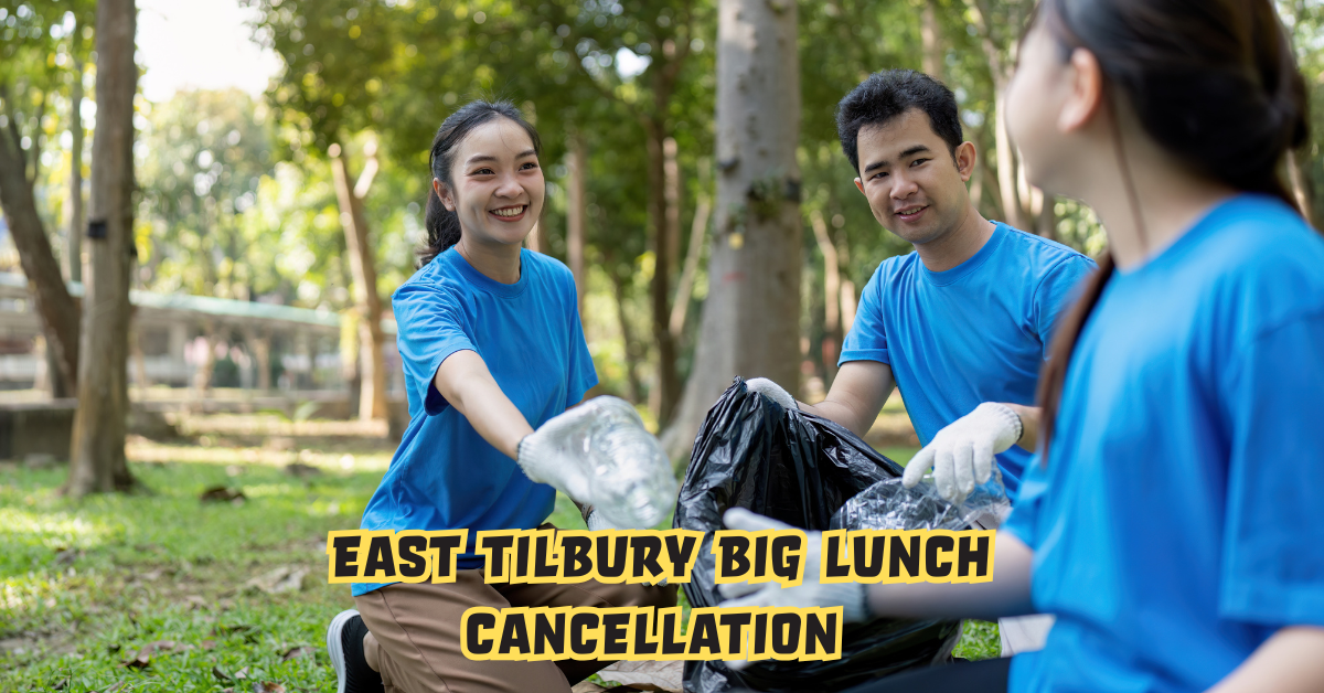 East Tilbury Big Lunch Cancellation