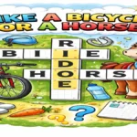 Like a Bicycle or a Horse Crossword